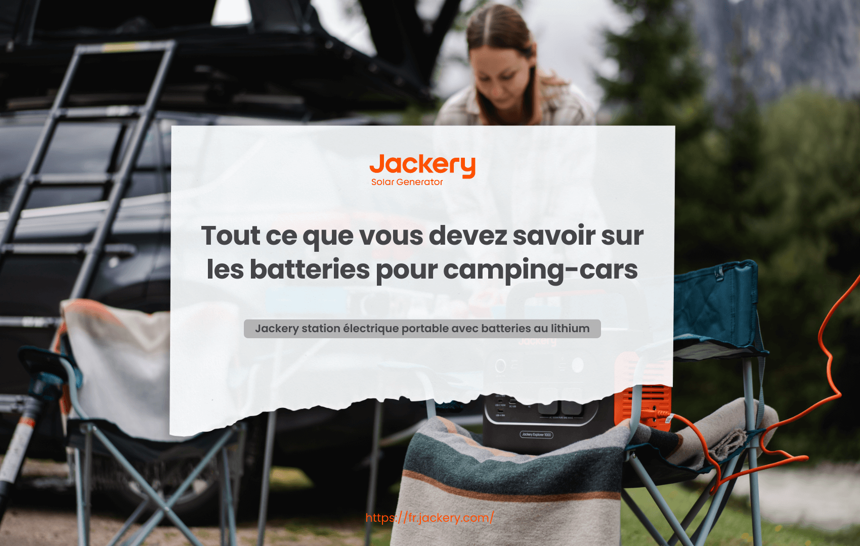 Tout ce que vous devez savoir sur les batteries pour camping-cars