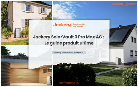 jackery solarvault 3 pro max ac le guide produit