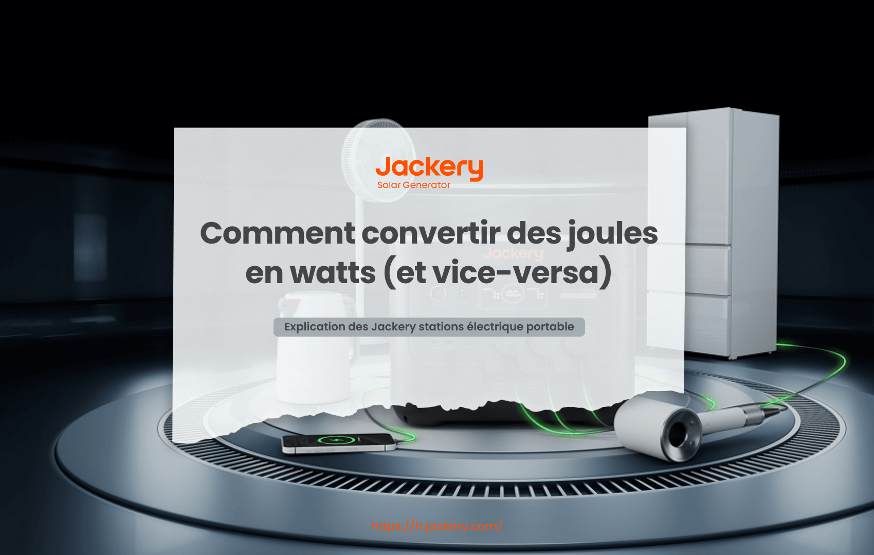 Comment convertir des joules en watts (et vice-versa)