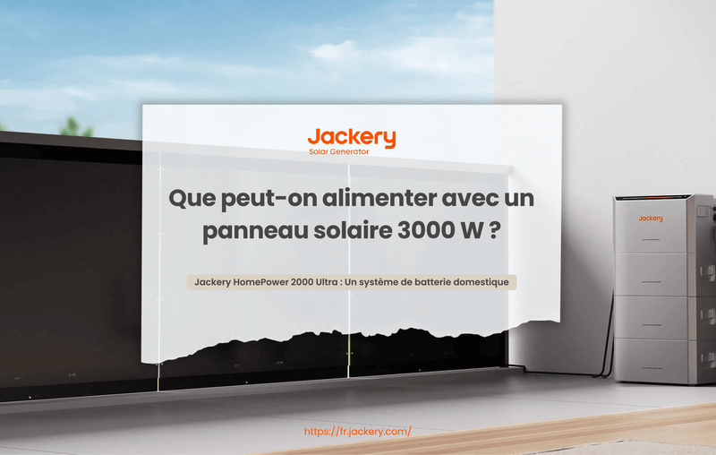 que peut-on alimenter avec un panneau solaire 3000w